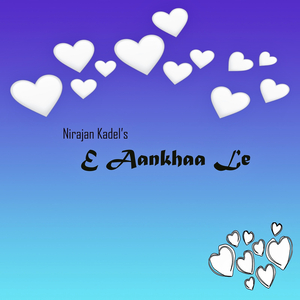 E Aankhaa Le