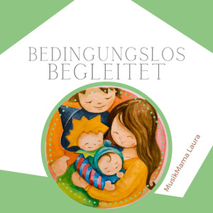 Bedingungslos begleitet
