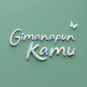 Gimanapun Kamu