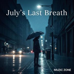 July’s Last Breath