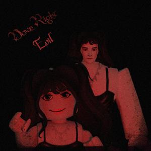 Down Right Evil
