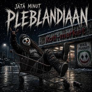 Jätä minut Pleblandiaan