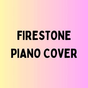 Firestone (Piano Cover)