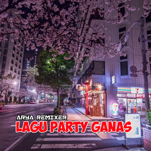 LAGU PARTY GANAS (Remix)