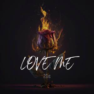 LOVE ME