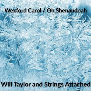 Wexford Carol / Oh Shenandoah