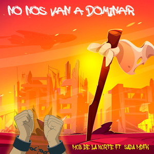 NO NOS VAN A DOMINAR