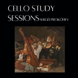 Cello Study Sessions Serguéi Prokófiev