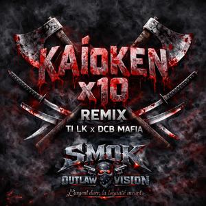 KAIOKEN X10 (feat. TI LK) (REMIX KANIAR)