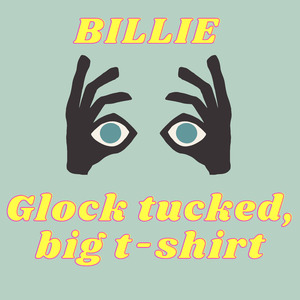 Glock Tucked, Big T-shirt, Billie (Fun Version) (Remix)