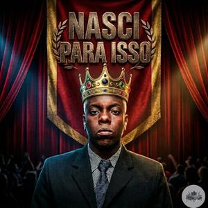 Nasci Para Isso (feat. JETIM & CH PREDESTINED)
