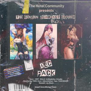 The Genshin Scampact DLC Cypher! (feat. OfficialCert, Unkwnthefaux, WALL¥, SketchyLos, TORO, yayu, JayJBeats, Kuroi, TUCK2SHARP, Wanzukii & Oricadia)
