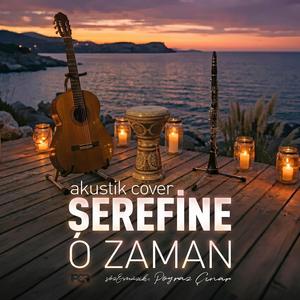 Şerefine O Zaman (Akustik)