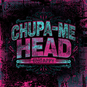 Chupa-Me Head