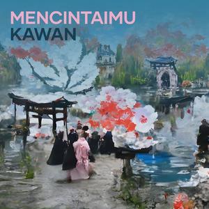 Mencintaimu Kawan (Remastered 2023)