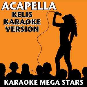 Acapella (Kelis Karaoke Version)