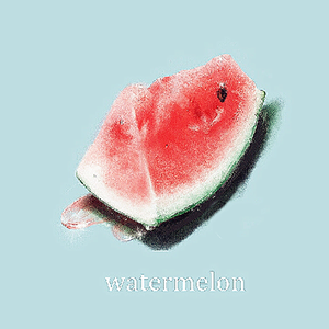 Watermelon（Original Mix）