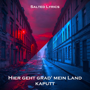 Hier geht grad' mein Land kaputt