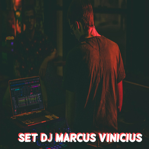 Set DJ Marcus Vinicius