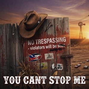 You Can't Stop Me