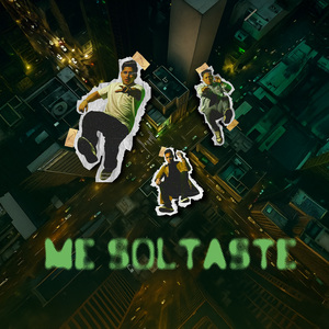 Me Soltaste