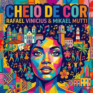 Cheio de Cor (feat. Adelmo Casé & Mikael Mutti)