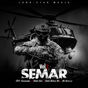 SEMAR, Vol. 2 (feat. GALLO BELICO MX & Mc Kreyzy)