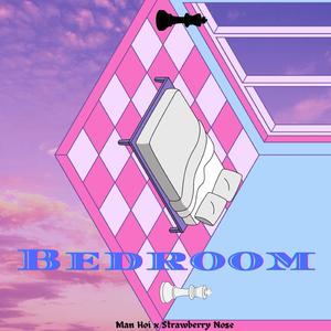 Bedroom (feat. Strawberry Nose)