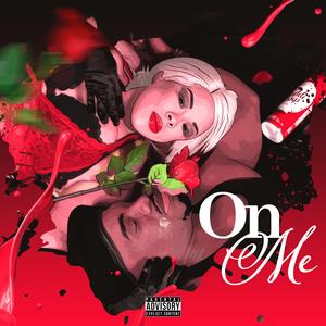On Me (feat. King D33)