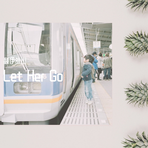 Let Her Go