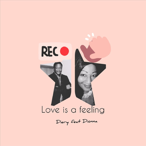 Love Is a Feeling (feat. Dionna)