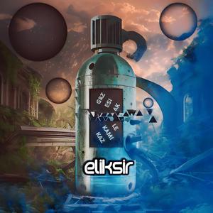 Eliksir (feat. Le Kamikaz)