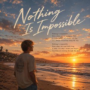 Nothing is impossible