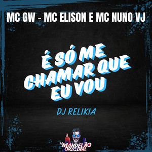 É Só Me Chamar Que Eu Vou