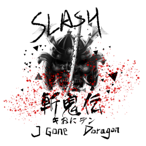 斬鬼傳SLASH(PROD BY XVIBE)