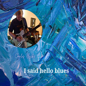 I Said Hello Blues