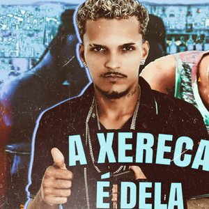 A Xereca É Dela (feat. Polo na Voz)