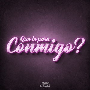 Que Le Pasa Conmigo? (Remix)