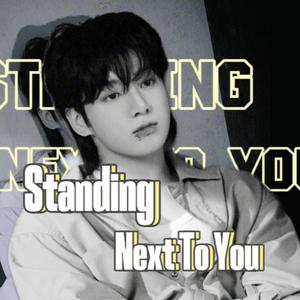 Standing next to you-