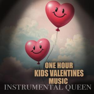 1 Hour Valentine’s Day Music for Kids | Happy Friendship Instrumentals for Classroom Parties