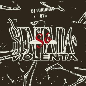 Só Sentada Violenta