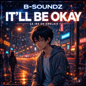 It’ll Be Okay