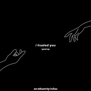 i trusted you