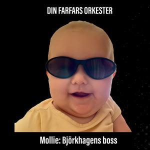 Mollie: Björkhagens boss (feat. Farfar Nils & Moto Moto)