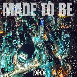 Made to Be (feat. Trapmuney Marley)