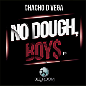 No Dough, Boys (Original Mix)