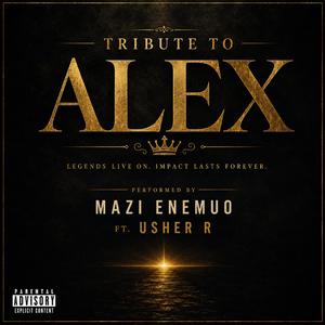 Tribute to Alex (feat. Usher R)