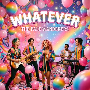 Whatever