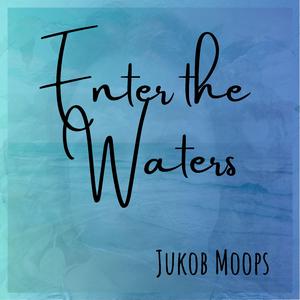 Enter The Waters