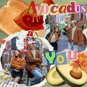 Toast, Tomatoes, Avocados And You